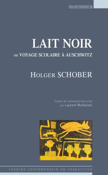 Lait noir ou voyage scolaire à Auschwitz