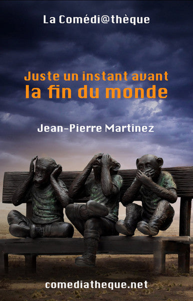 Juste un instant avant la fin du monde