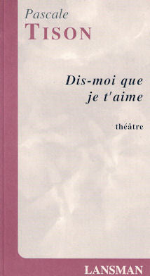 Dis-moi que je t'aime