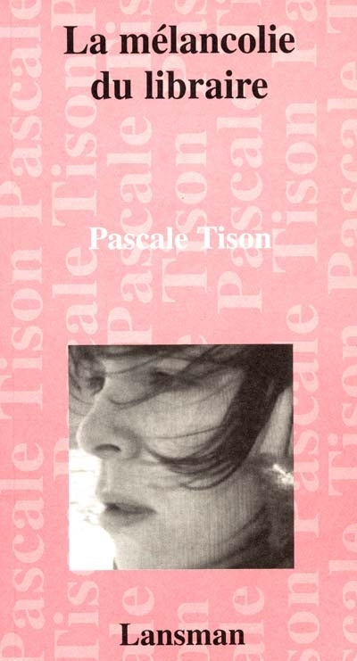 LA MELANCOLIE DU LIBRAIRE