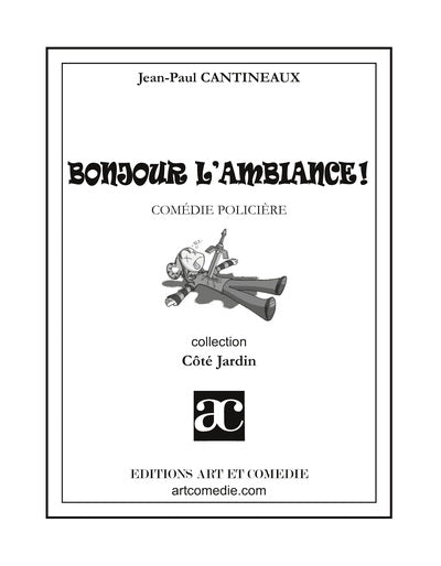 Bonjour, l'ambiance : comédie policière