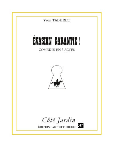 Evasion garantie : comédie en 3 actes