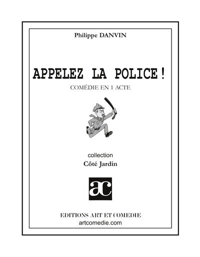 Appelez la police ! : comédie en 1 acte