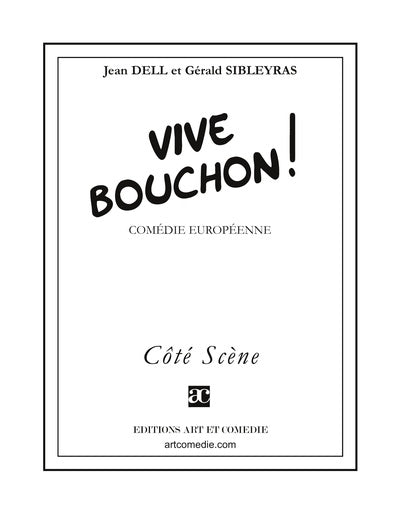 Vive Bouchon ! : comédie européenne
