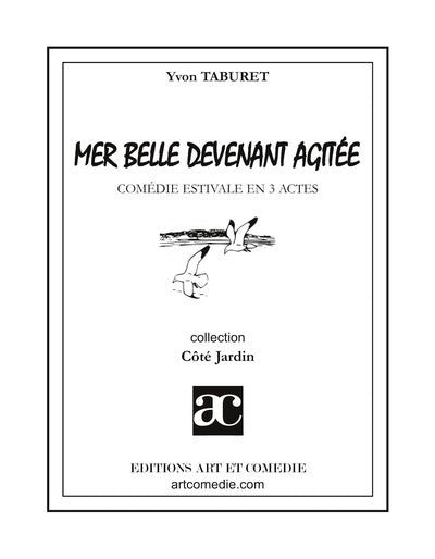 Mer belle devenant agitée : comédie estivale en 3 actes