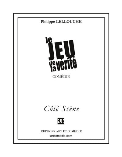 Le jeu de la vérité : comédie