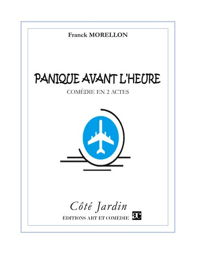 Panique avant l'heure : comédie en 2 actes