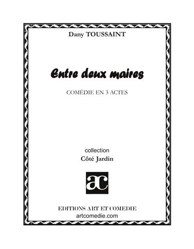 Entre deux maires : comédie en 3 actes