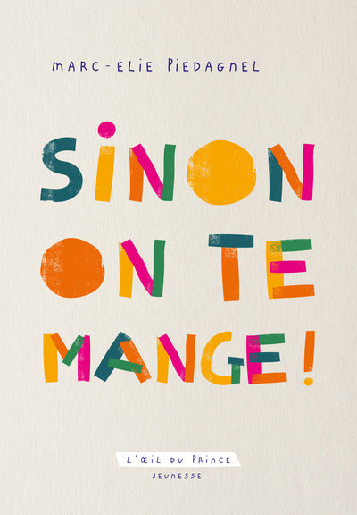 Sinon on te mange !