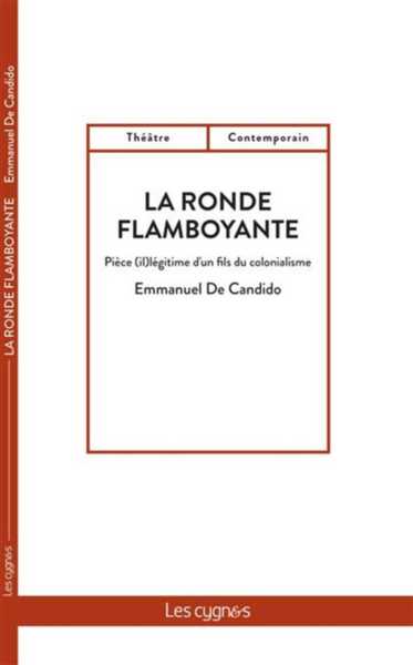 La ronde flamboyante : pièce (il)légitime d'un fils du colonialisme