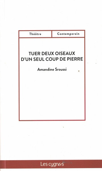 Tuer deux oiseaux d'un seul coup de pierre