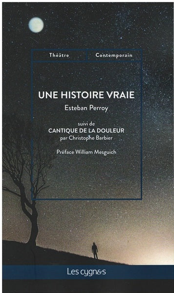 Une histoire vraie. Cantique de la douleur