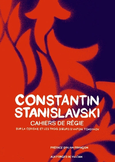 Cahiers de régie sur la Cerisaie et les Trois Soeurs d'Anton Tchekhov