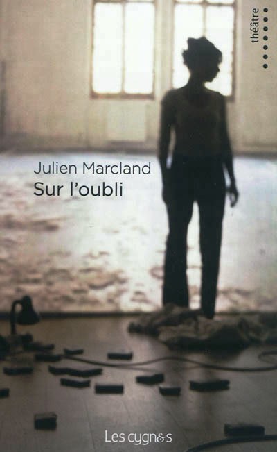 Sur l'oubli. Que le temps dure