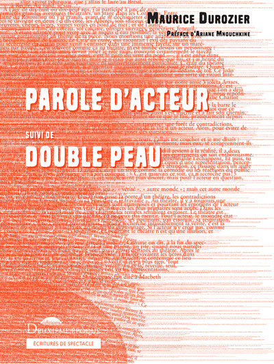 Parole d'acteur suivi de double peau