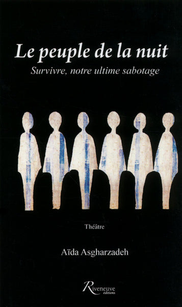 Le peuple de la nuit - Survivre, notre ultime sabotage