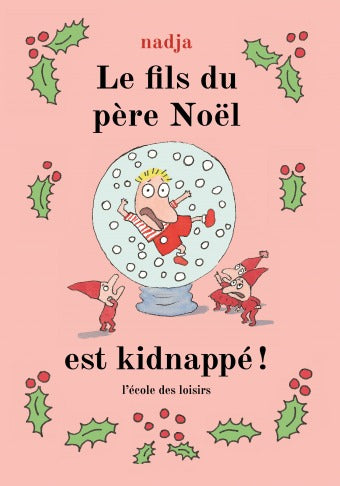 Le fils du père Noël est kidnappé !