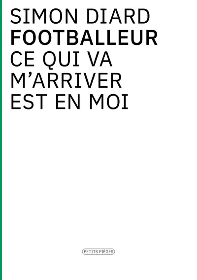 Footballeur, Ce qui va m'arriver est en moi
