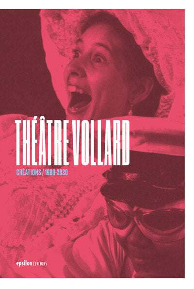 Théâtre Vollard - Créations 1980-2020