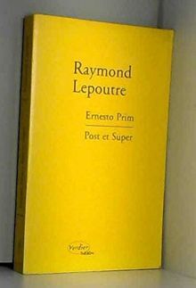 Ernesto Prim / Post et super