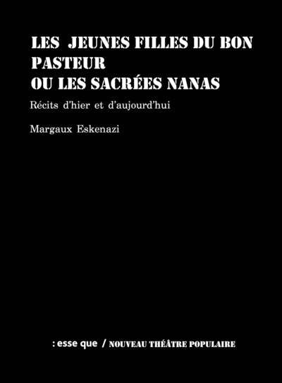 Les jeunes filles du Bon Pasteur ou les sacrées nanas