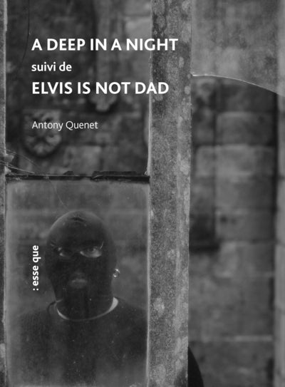 A deep in a night suivi de Elvis is not dad