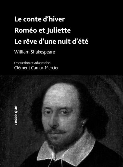 Le conte d’hiver Roméo et Juliette Le rêve d'une nuit d’été