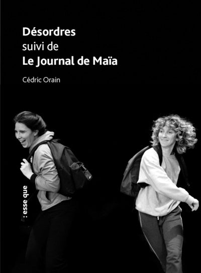 Désordres suivi de Le Journal de Maïa