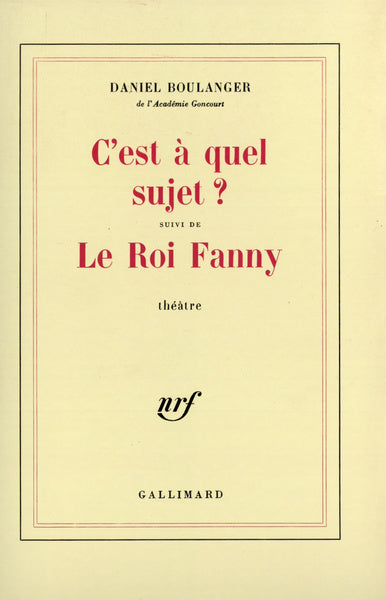 C'est à quel sujet ? / Le Roi Fanny
