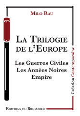 La Trilogie de l'Europe (Les Guerres Civiles - Les Années Noires - Empire)