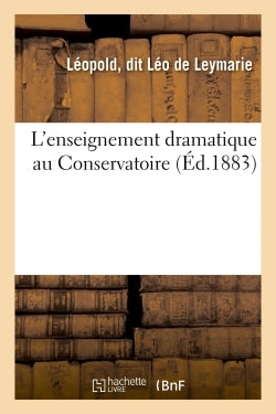L'enseignement dramatique au Conservatoire