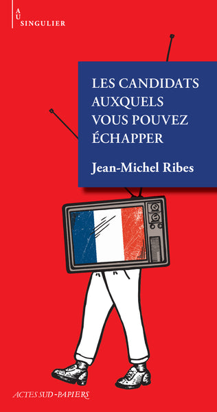 Les candidats auxquels vous pouvez échapper