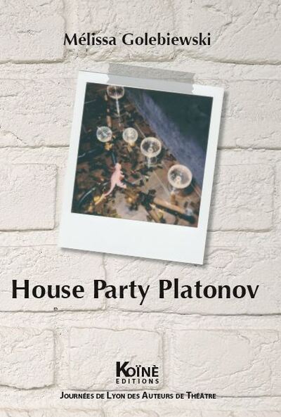 House party Platonov : vingt-sept petits morceaux
