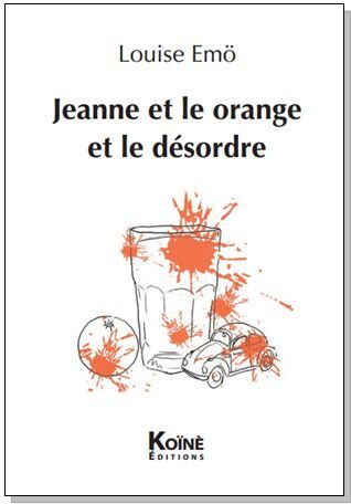 Jeanne et le orange et le désordre