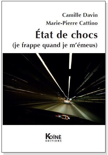 Etats de chocs (je frappe quand je m'émeus)
