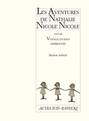 Les Aventures de Nathalie Nicole Nicole suivi de Voyage en pays herblinois