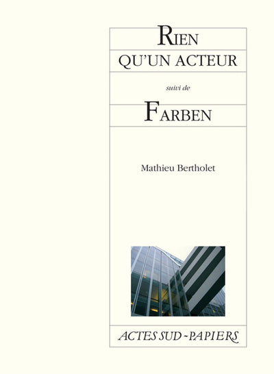 Rien Qu'un Acteur Suivi De Farben