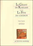 Géant de Kaillass suivi de La Fête du cochon