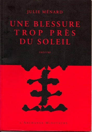 Une blessure trop près du soleil