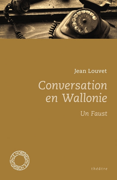 CONVERSATION EN WALLONIE - UN FAUST
