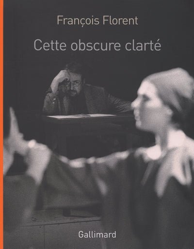 Cette obscure clarté
