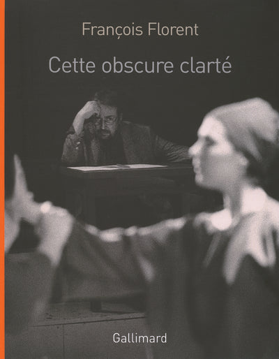 Cette obscure clarté