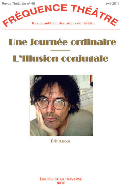 UNE JOURNEE ORDINAIRE SUIVI DE L'ILLUSION CONJUGALE