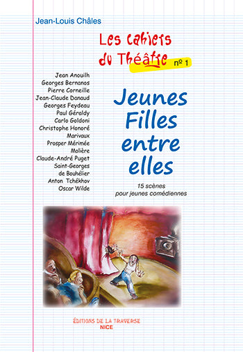 LES CAHIERS DU THEATRE 1 - JEUNES FILLES ENTRE ELLES