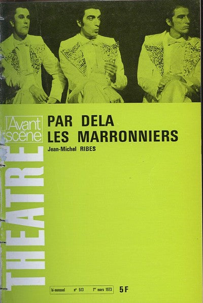 Avant-scène théâtre n° 513. Par delà les marronniers