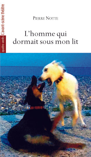 L'homme qui dormait sous mon lit