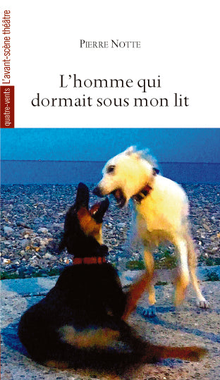 L'homme qui dormait sous mon lit
