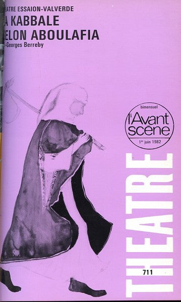 Avant-scène théâtre n° 711. La Kabbale selon Aboulafia. Demain Jérusalem