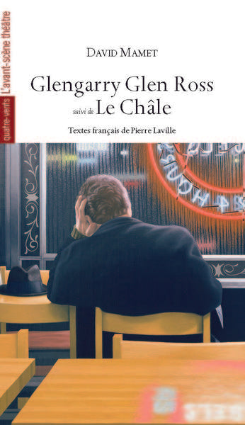 Glengarry Glen Ross suivi de Le Châle