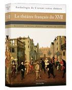 Le Théâtre Français du Xviie Siècle